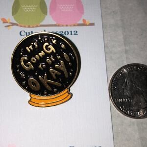 I’m Going to be Ok Crystal Ball Pin Brooch